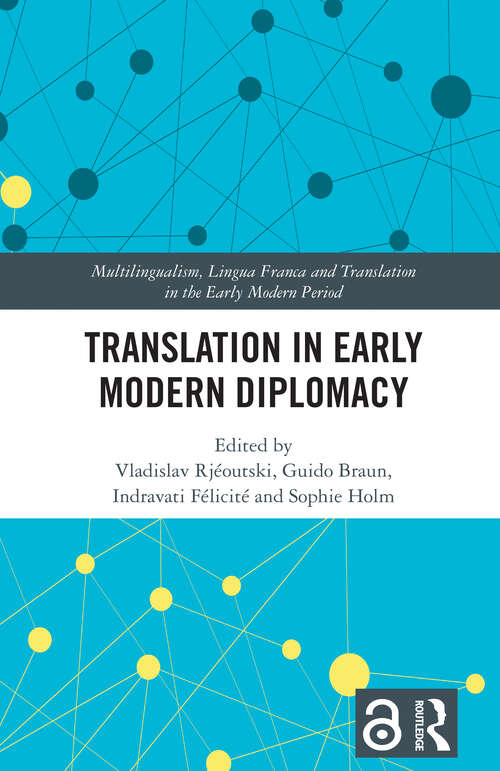 Book cover of Translation in Early Modern Diplomacy (1) (Multilingualism, Lingua Franca and Translation in the Early Modern Period)