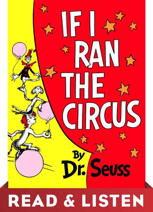 Book cover of If I Ran the Circus: Read & Listen Edition (Classic Seuss)