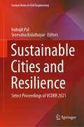 Sustainable Cities and Resilience: Select Proceedings of VCDRR 2021 (Lecture Notes in Civil Engineering #183)