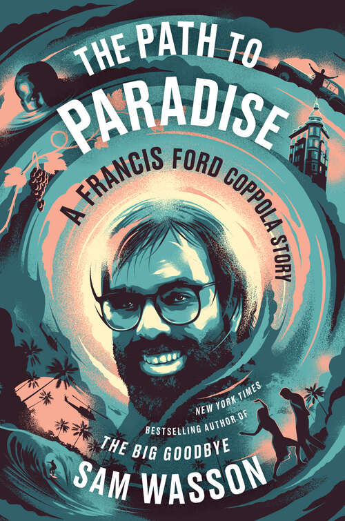 Book cover of The Path to Paradise: A Francis Ford Coppola Story