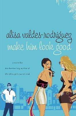 Book cover of Make Him Look Good