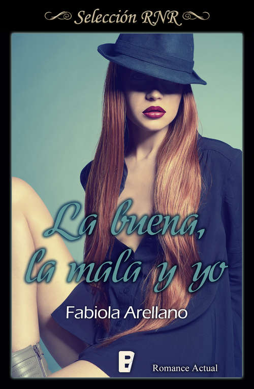 Book cover of La buena, la mala y yo (Solo chicas #3)