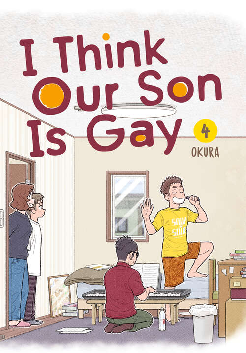 Book cover of I Think Our Son Is Gay 04 (I Think Our Son is Gay #4)