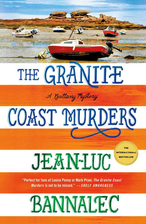 Book cover of The Granite Coast Murders: A Brittany Mystery (Brittany Mystery Series #6)
