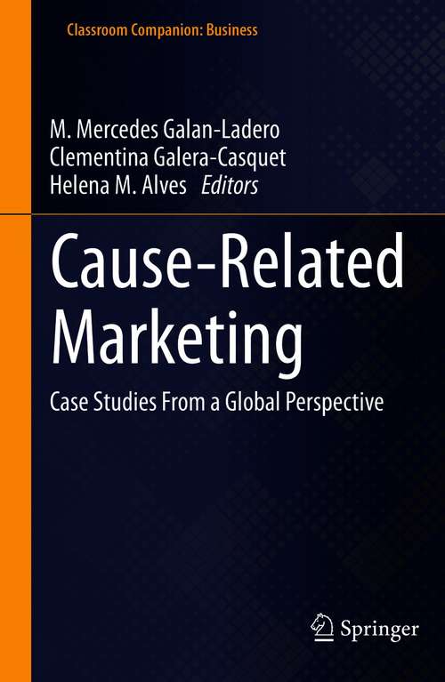 Book cover of Cause-Related Marketing: Case Studies From a Global Perspective (1st ed. 2021) (Classroom Companion: Business)