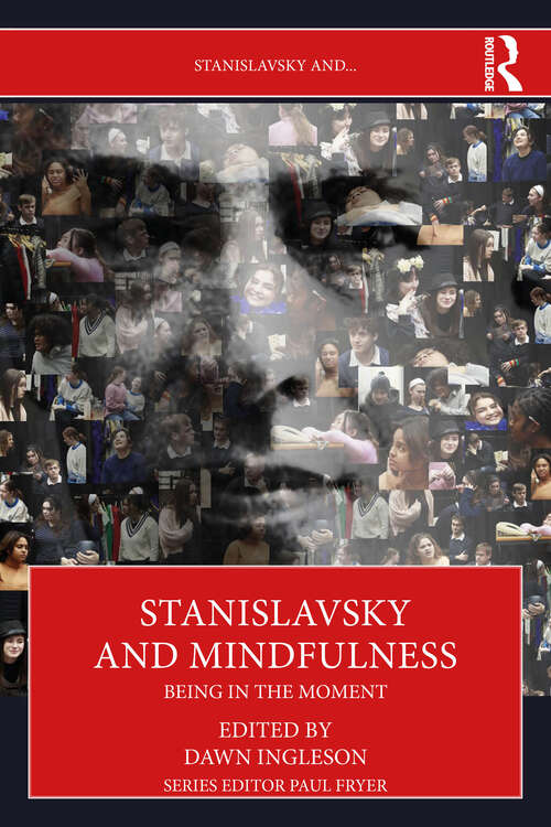 Book cover of Stanislavsky and Mindfulness: Being in the Moment (1) (Stanislavsky And...)