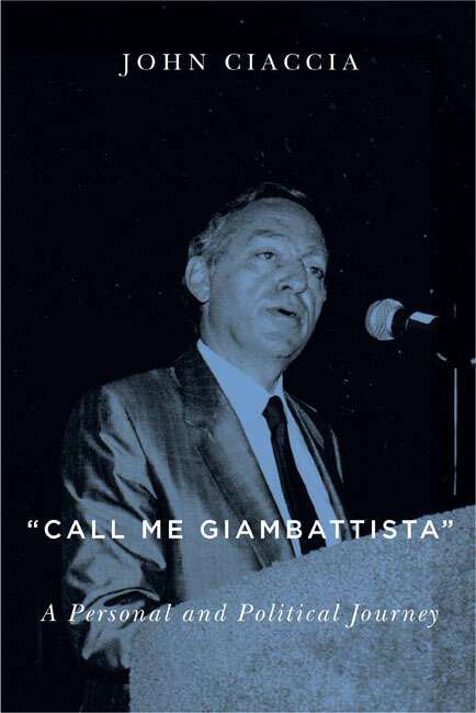 Book cover of Call Me Giambattista: A Personal and Political Journey (2) (Footprints Series #21)