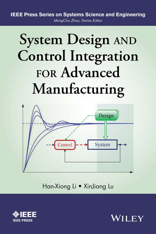System Design and Control Integration for Advanced Manufacturing