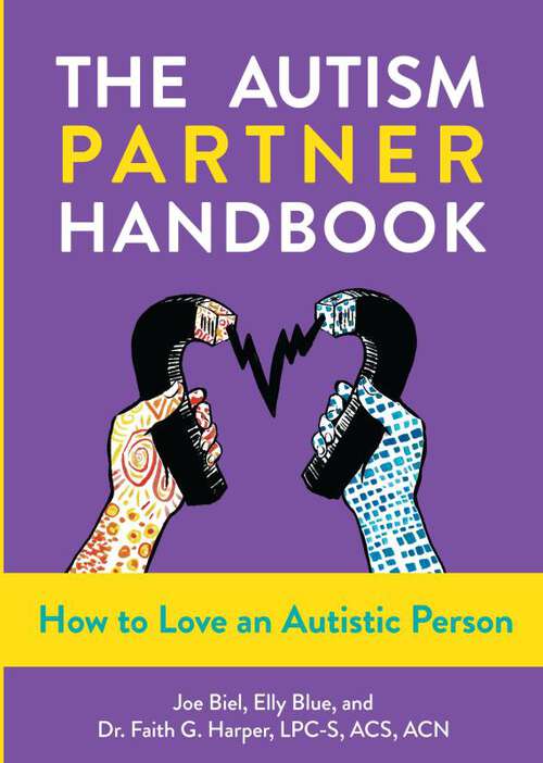 Book cover of Autism Partner Handbook, The: How to Love an Autistic Person