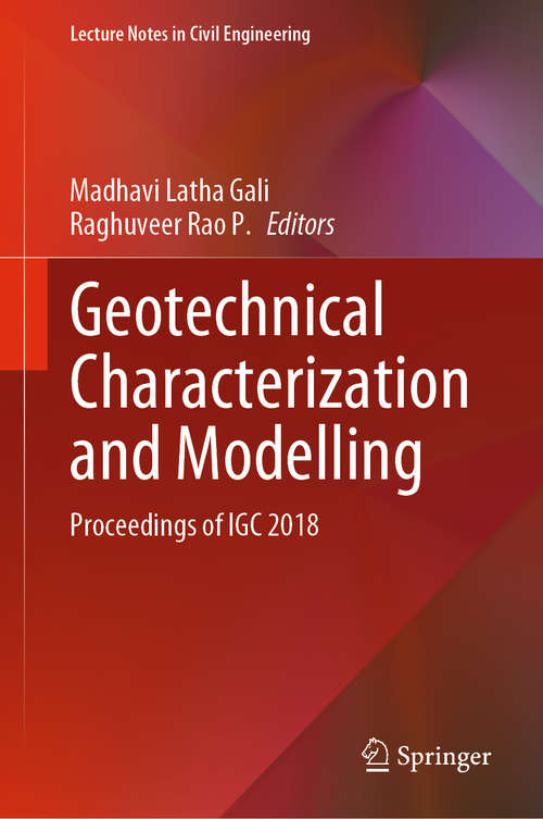 Book cover of Geotechnical Characterization and Modelling: Proceedings of IGC 2018 (1st ed. 2020) (Lecture Notes in Civil Engineering #85)