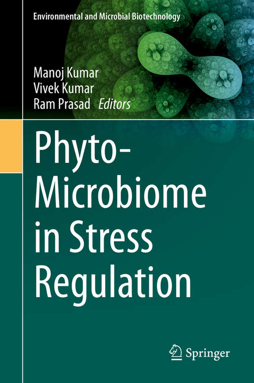 Phyto-Microbiome in Stress Regulation (Environmental and Microbial Biotechnology)