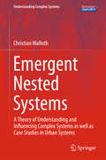 Emergent Nested Systems