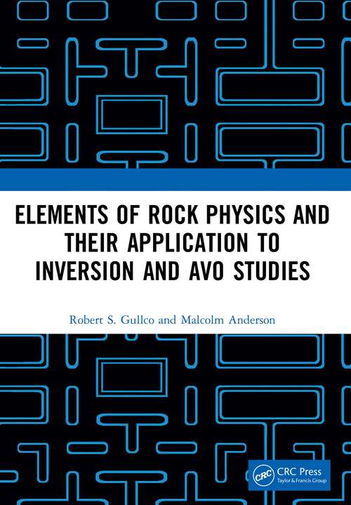 Elements of Rock Physics and Their Application to Inversion and AVO Studies