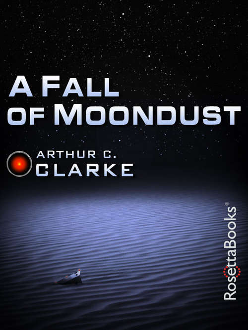 A Fall of Moondust (Arthur C. Clarke Collection #No.49)