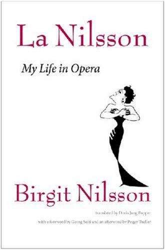La Nilsson: My Life in Opera