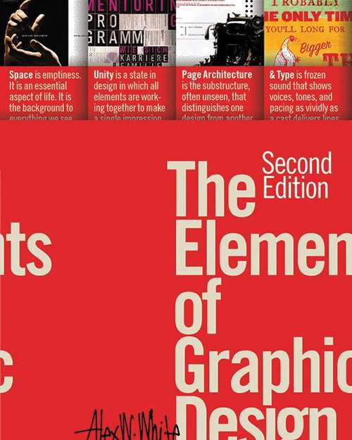 Book cover of The Elements of Graphic Design: Space, Unity, Page Architecture, and Type (2nd Edition)