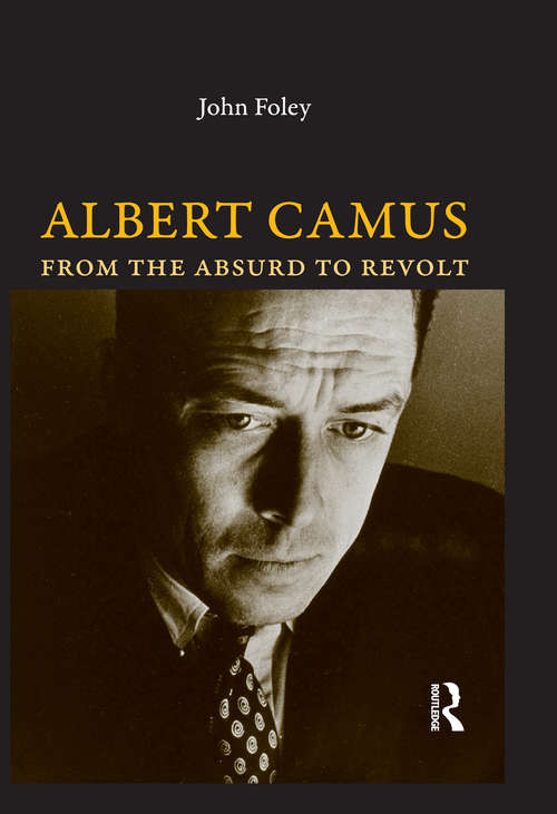 Albert Camus: From the Absurd to Revolt