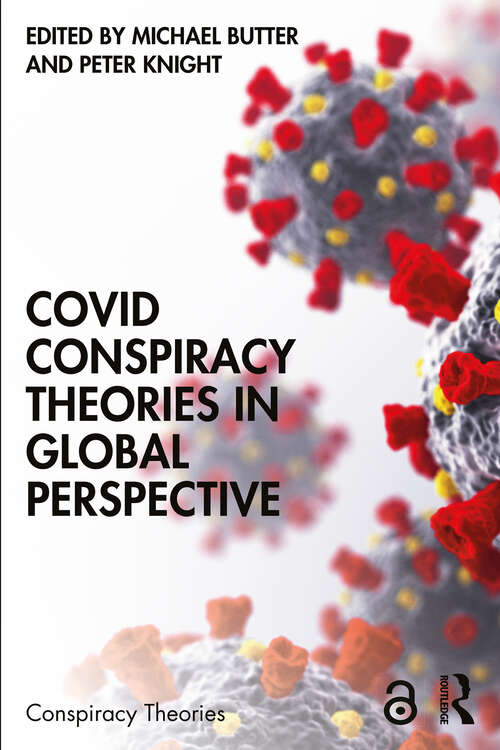 Covid Conspiracy Theories in Global Perspective (Conspiracy Theories)