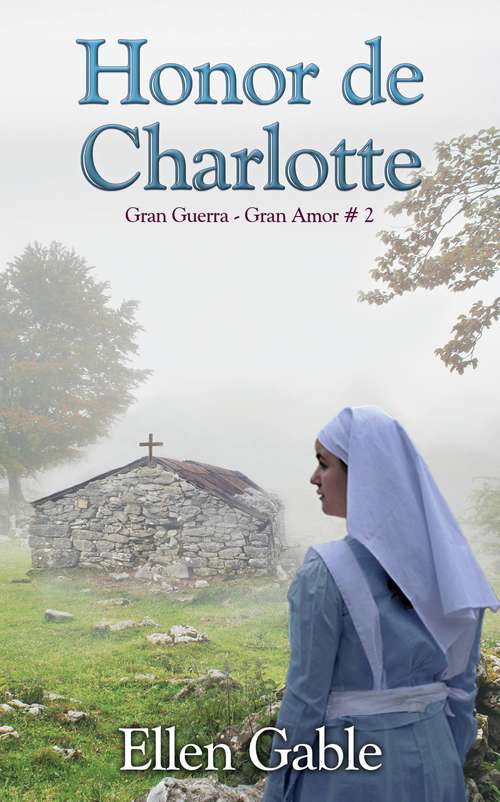 Book cover of Honor de Charlotte (Gran Guerra, Gran Amor #2)