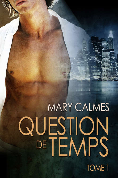Book cover of Question de temps tome 1 (Tout vient à point... #1)