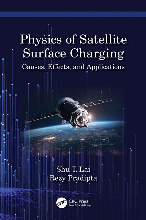 Physics of Satellite Surface Charging: Causes, Effects, and Applications