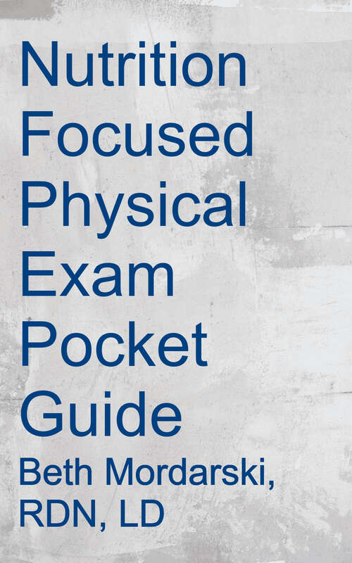 Book cover of Nutrition Focused Physical Exam Pocket Guide (3)
