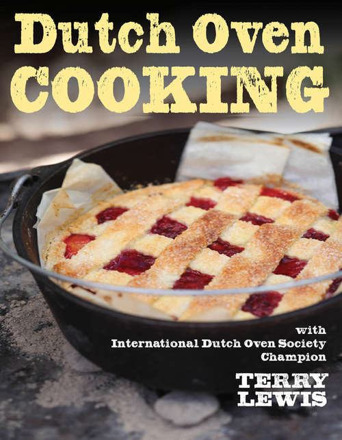 Book cover of Dutch Oven Cooking: With International Dutch Oven Society Champion Terry Lewis