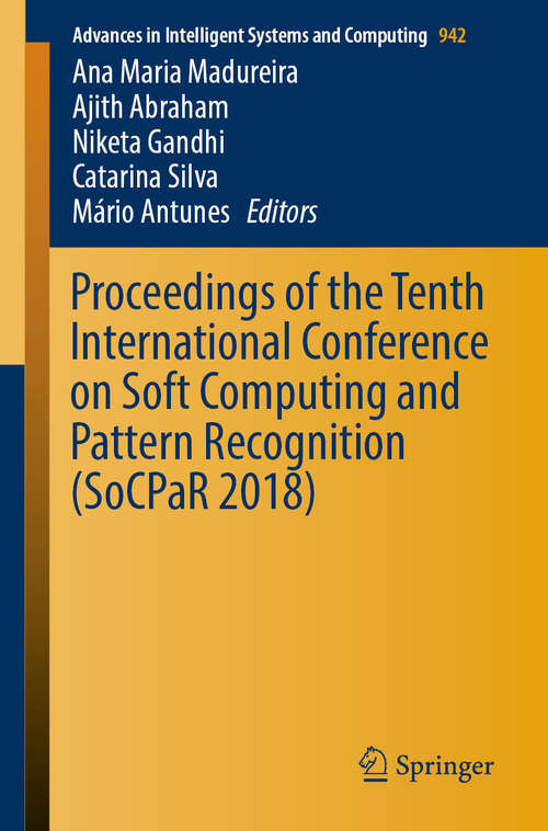 Proceedings of the Tenth International Conference on Soft Computing and Pattern Recognition (Advances in Intelligent Systems and Computing #942)