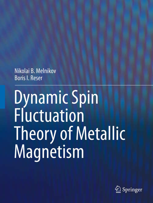Book cover of Dynamic Spin-Fluctuation Theory of Metallic Magnetism
