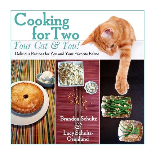 Book cover of Cooking for Two--Your Cat & You!