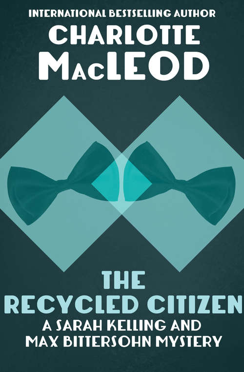 The Recycled Citizen (The Sarah Kelling and Max Bittersohn Mysteries #7)