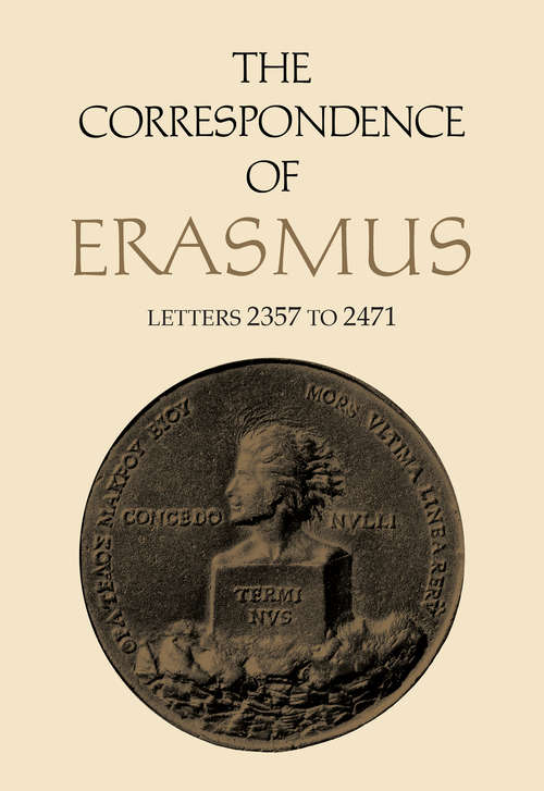 Book cover of The Correspondence of Erasmus: Letters 2357 to 2471