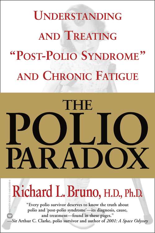 Book cover of The Polio Paradox: Uncovering the Hidden History of Polio to Understand and Treat "Post-Polio Syndrome" and Chronic Fatigue