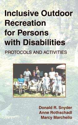 Book cover of Inclusive Outdoor Recreation for Persons with Disabilities: Protocols and Activities
