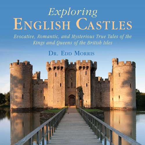 Book cover of Exploring English Castles