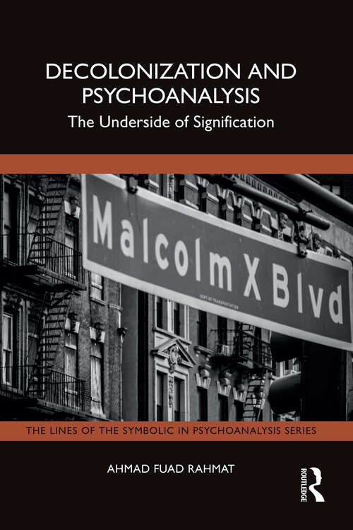 Book cover of Decolonization and Psychoanalysis: The Underside of Signification (1) (The Lines of the Symbolic in Psychoanalysis Series)