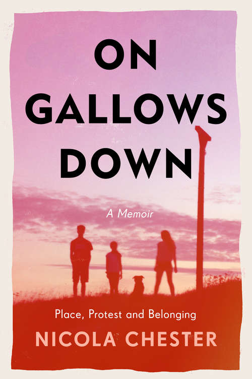 Book cover of On Gallows Down: Place, Protest and Belonging