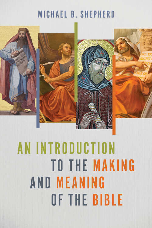 Book cover of An Introduction to the Making and Meaning of the Bible