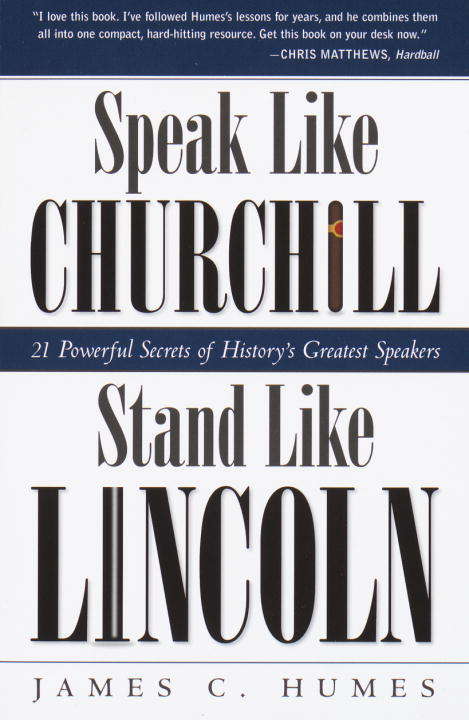 Book cover of Speak Like Churchill, Stand Like Lincoln: 21 Powerful Secrets of History's Greatest Speakers