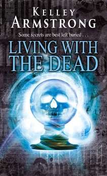 Book cover of Living With The Dead: Book 9 in the Women of the Otherworld Series (Otherworld #9)