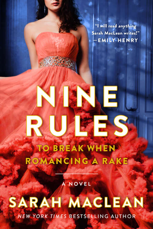 Nine Rules to Break When Romancing a Rake (Love By Numbers #1)