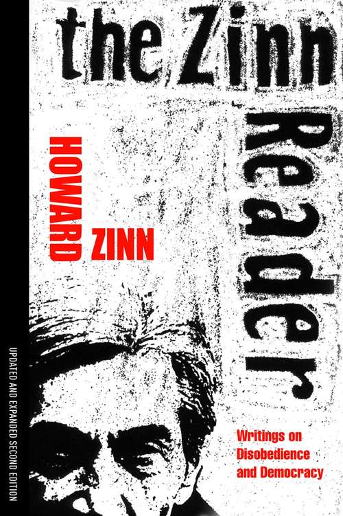 Book cover of The Zinn Reader: Writings on Disobedience and Democracy (2nd edition)