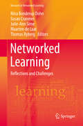 Networked Learning: Reflections And Challenges (Research in Networked Learning)
