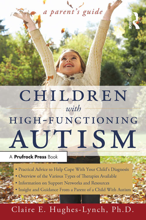 Children With High-Functioning Autism: A Parent's Guide