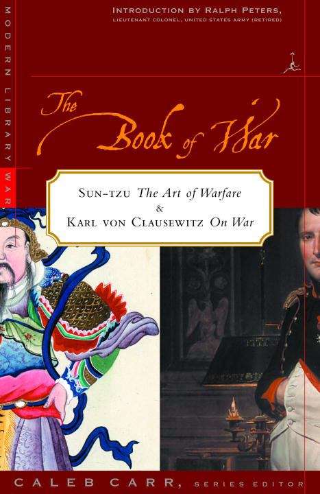 The Book of War: Sun-tzu The Art Of Warfare and Karl Von Clausewitz On War