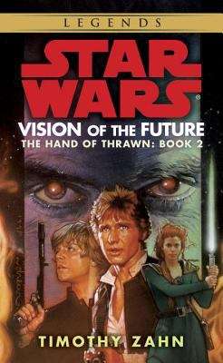 Vision of the Future (Star Wars: The Hand of Thrawn, Book 2)