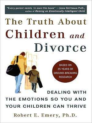 Book cover of The Truth About Children and Divorce