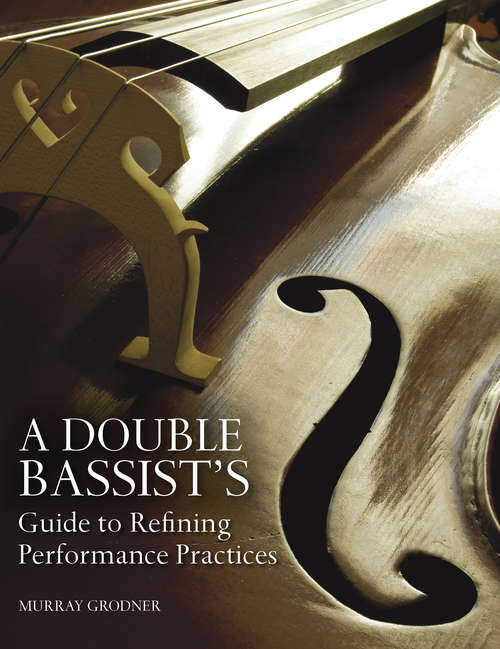 Book cover of A Double Bassist’s Guide to Refining Performance Practices