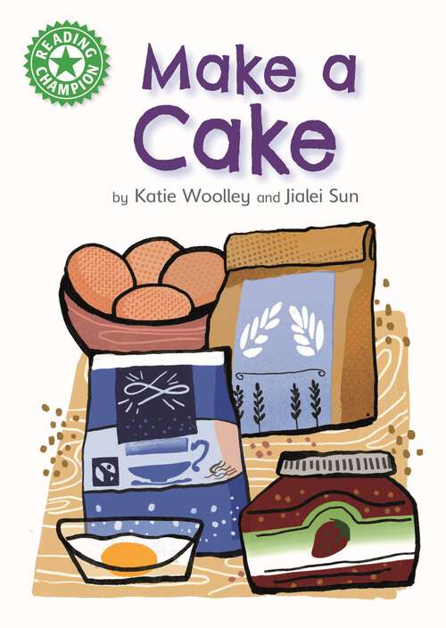 Book cover of Make a Cake: Independent Reading Green 5 Non-fiction (Reading Champion #1138)