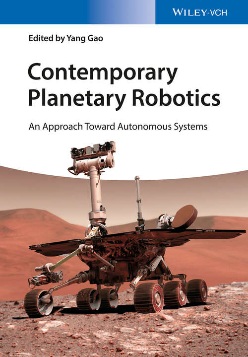 Contemporary Planetary Robotics: An Approach Toward Autonomous Systems